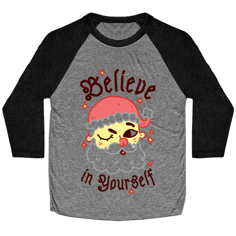 Believe in Yourself Santa Baseball Tee