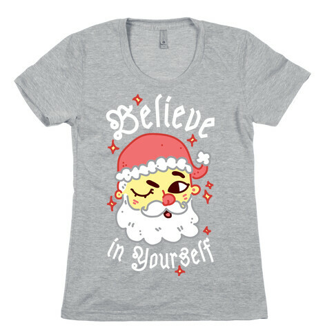 Believe in Yourself Santa Womens T-Shirt