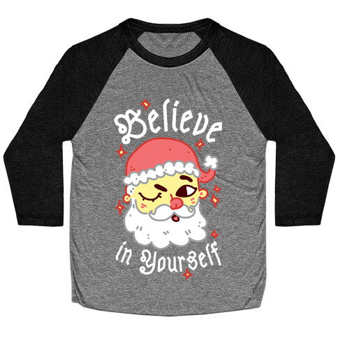 Believe in Yourself Santa Baseball Tee