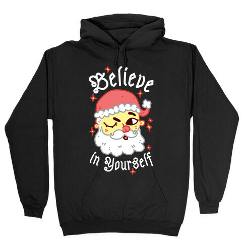 Believe in Yourself Santa Hooded Sweatshirt