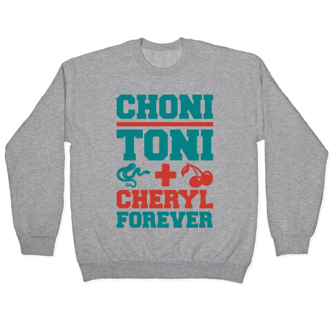 Choni Toni Plus Cheryl Forever Parody Pullover
