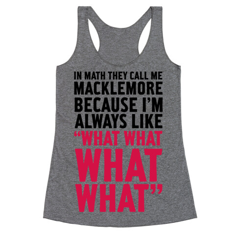 They Call Me Macklemore Racerback Tank Top