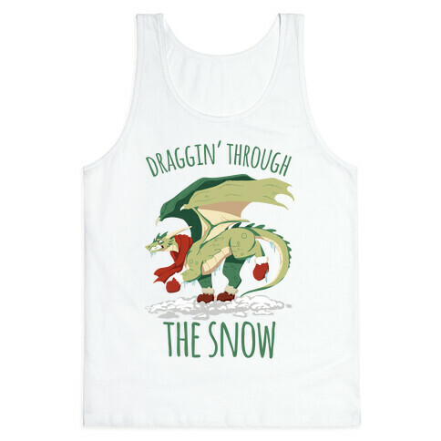 Draggin' Through The Snow Tank Top