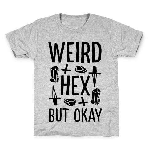 Weird Hex But Okay Kids T-Shirt