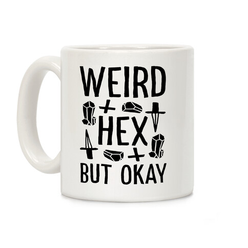 Weird Hex But Okay Coffee Mug