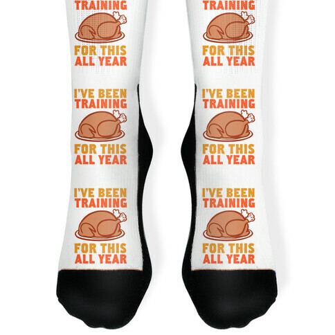 I've Been Training For This All Year Sock