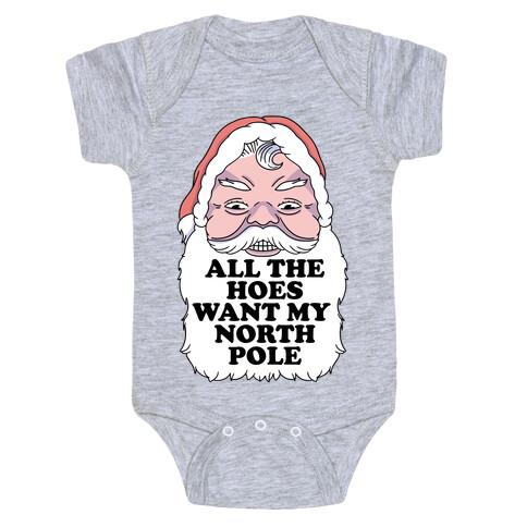 All The Hoes Want My North Pole Baby One-Piece