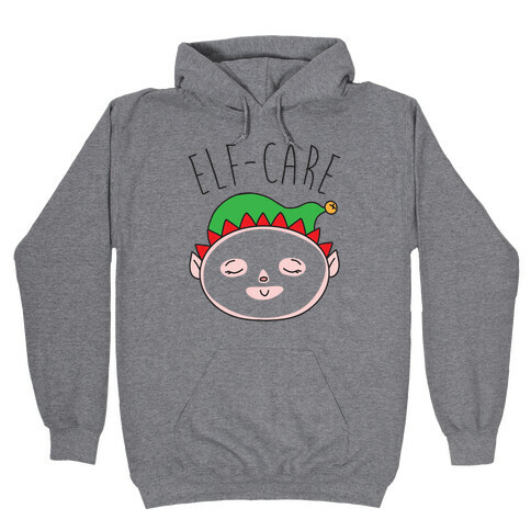 Elf-Care Elf Self-Care Christmas Parody Hooded Sweatshirt