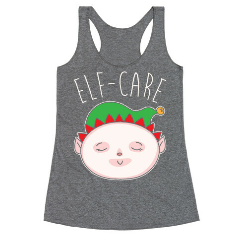 Elf-Care Elf Self-Care Christmas Parody White Print Racerback Tank Top