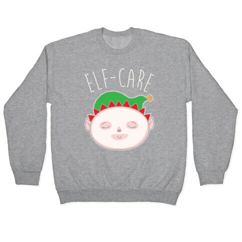 Elf-Care Elf Self-Care Christmas Parody White Print Pullover