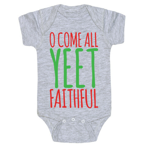 O Come All Yeet Faithful Parody Baby One-Piece