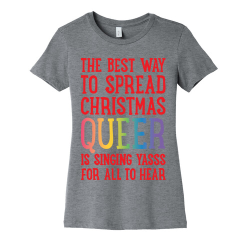 The Best Way To Spread Christmas Queer Womens T-Shirt