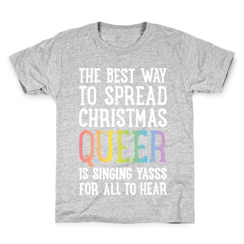 The Best Way To Spread Christmas Queer Kids T-Shirt