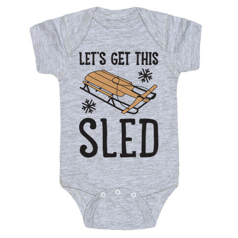 Let's Get This Sled Baby One-Piece