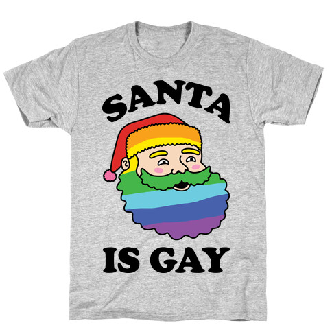 Santa Is Gay Christmas T-Shirt