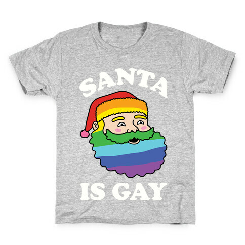Santa Is Gay Christmas Kids T-Shirt