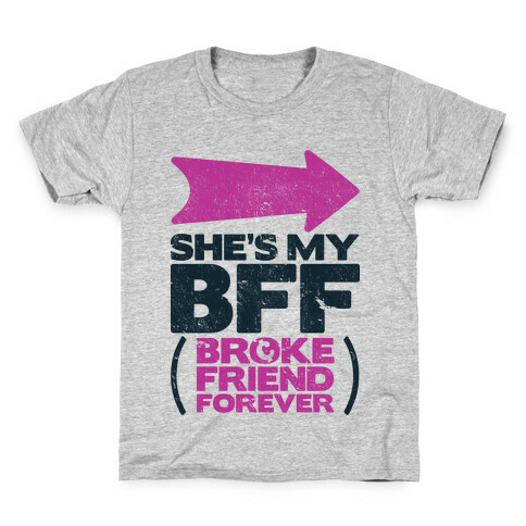 She's My BFF Broke Friend Forever 2 Kids T-Shirt