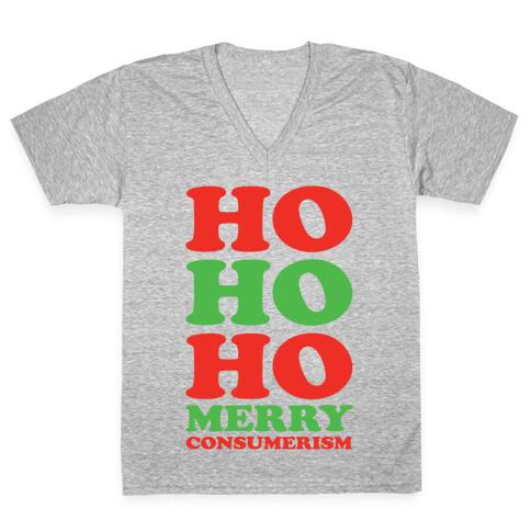 Ho Ho Ho Merry Consumerism V-Neck Tee Shirt