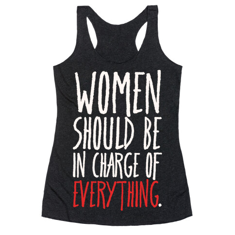 Women Should Be In Charge of Everything White Print Racerback Tank Top