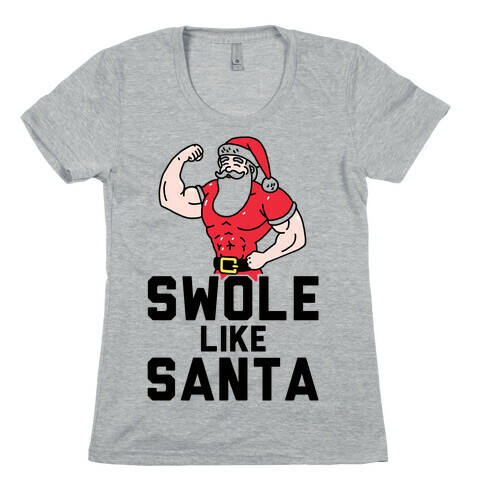 Swole Like Santa Womens T-Shirt