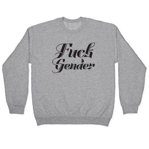 F*** Gender Pullover