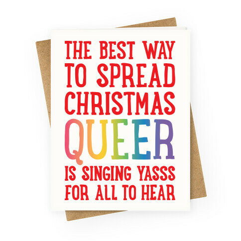 The Best Way To Spread Christmas Queer Greeting Card