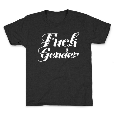 F*** Gender Kids T-Shirt