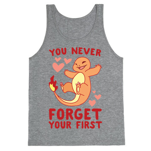 You Never Forget Your First - Charmander Tank Top