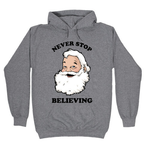 Never Stop Believing Hooded Sweatshirt