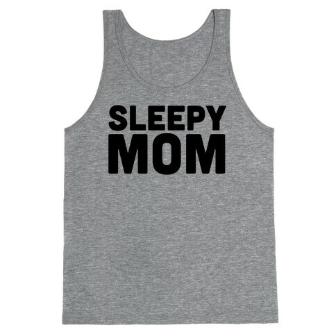 Sleepy Mom Tank Top