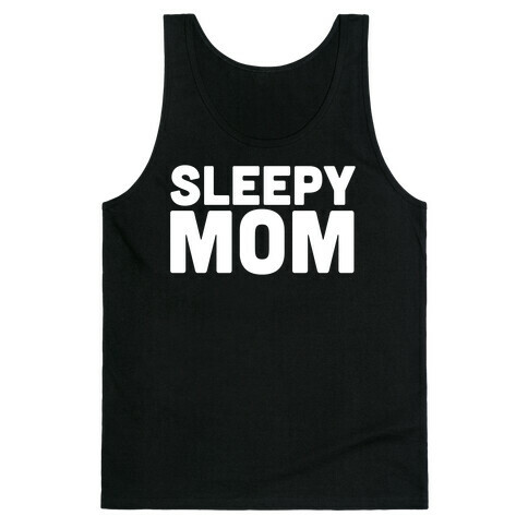 Sleepy Mom Tank Top