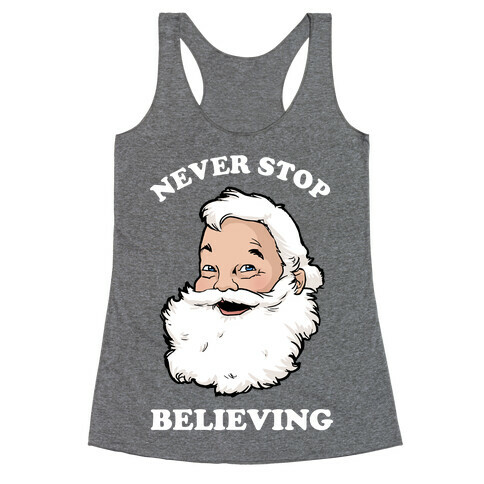 Never Stop Believing Racerback Tank Top