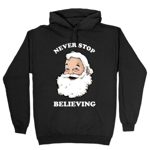 Never Stop Believing Hooded Sweatshirt