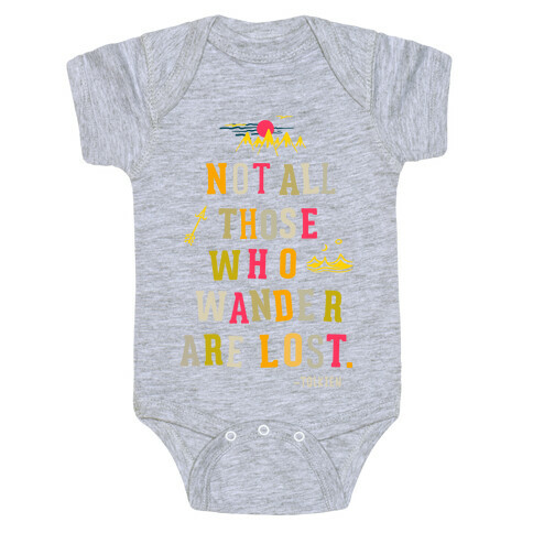 Not All Who Wander are Lost Baby One-Piece