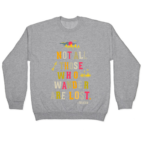 Not All Who Wander are Lost Pullover