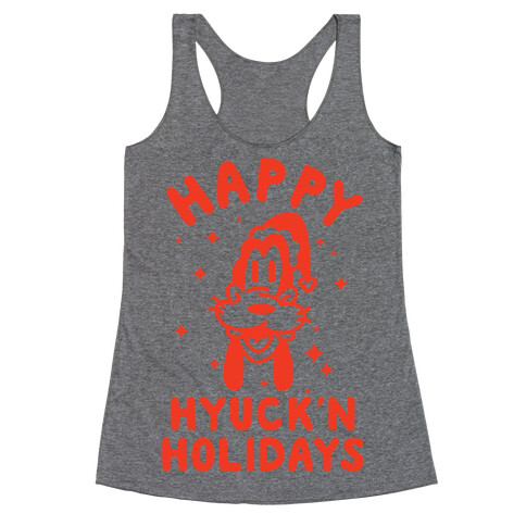 Happy Hyuck'N Holidays Goofy Parody Racerback Tank Top