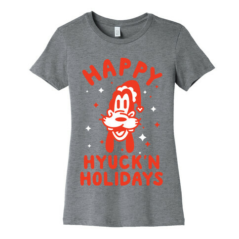 Happy Hyuck'N Holidays Goofy Parody Womens T-Shirt