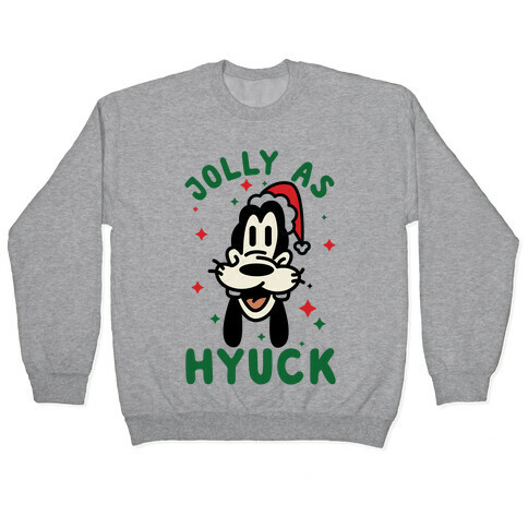 Jolly As Hyuck Goofy Parody Pullover