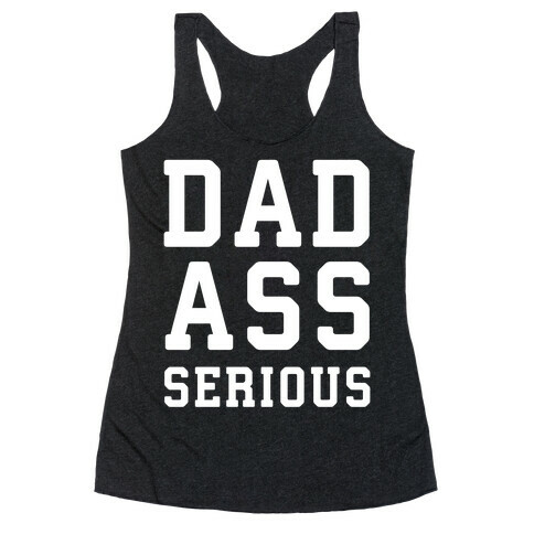 Dadass Serious Racerback Tank Top