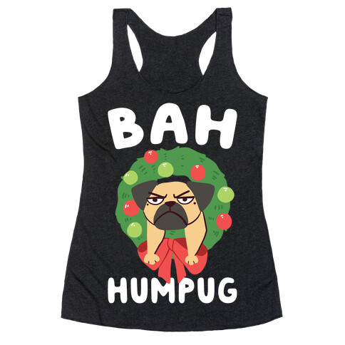 Bah Humpug Racerback Tank Top