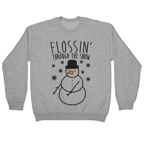 Flossin' Through The Snow Pullover
