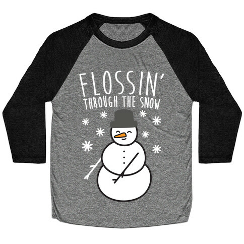 Flossin' Through The Snow Baseball Tee