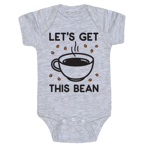 Let's Get This Bean  Baby One-Piece