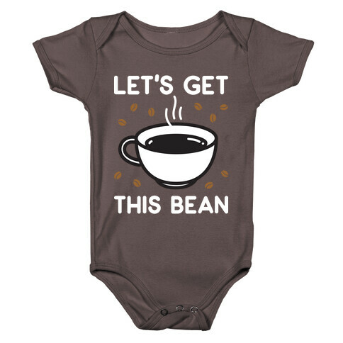 Let's Get This Bean  Baby One-Piece