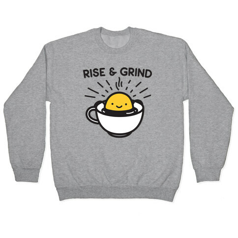 Rise & Grind Pullover