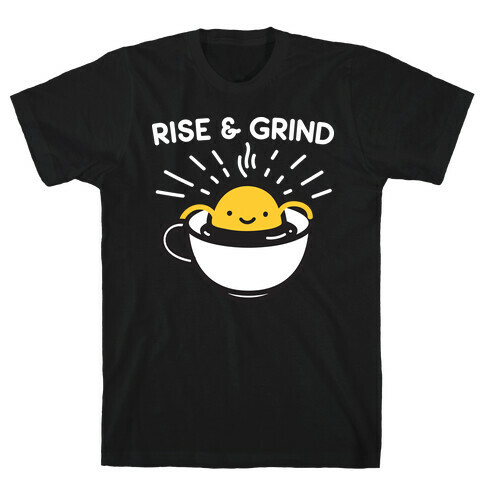 Rise & Grind T-Shirt