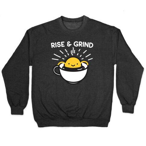 Rise & Grind Pullover