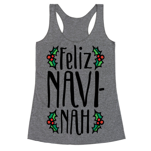 Feliz Navi-Nah Holiday Parody Racerback Tank Top