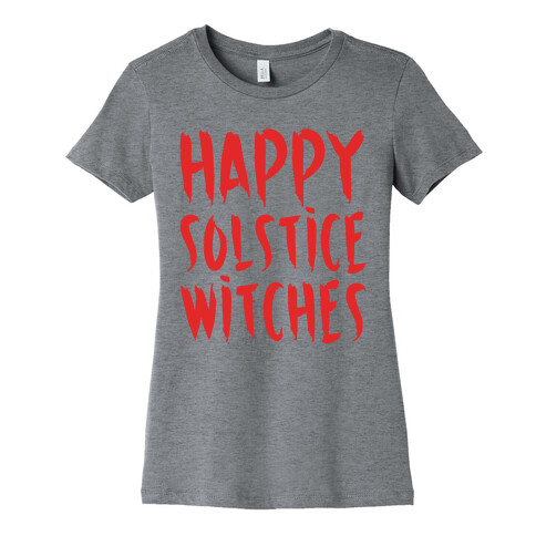 Happy Solstice Witches Parody Womens T-Shirt