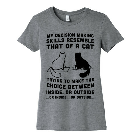 I Have Terrible Decision Making Skills Womens T-Shirt